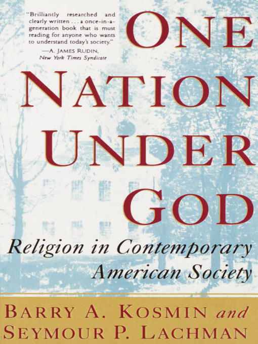 Title details for One Nation Under God by Barry Kosmin - Available